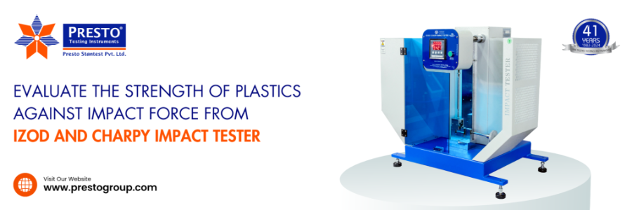Evaluate the Strength of Plastics against Impact force from Izod and Charpy Impact Tester